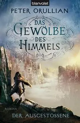 Orullian |  Das Gewölbe des Himmels 03. Der Ausgestoßene | Buch |  Sack Fachmedien