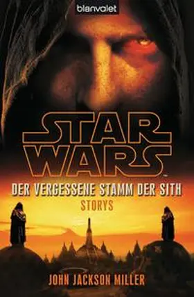 Jackson Miller |  Star Wars(TM) Der Vergessene Stamm der Sith | Buch |  Sack Fachmedien