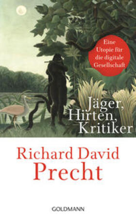 Precht | Jäger, Hirten, Kritiker | Buch | 978-3-442-31501-7 | sack.de