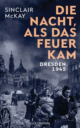 McKay |  Die Nacht, als das Feuer kam | Buch |  Sack Fachmedien