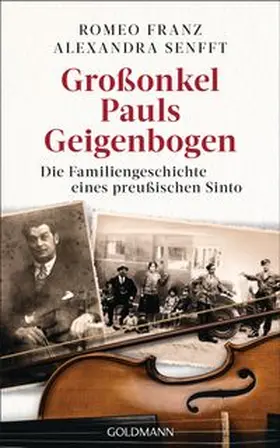 Senfft / Franz | Großonkel Pauls Geigenbogen | Buch | 978-3-442-31707-3 | www.sack.de