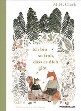 Clark |  Ich bin so froh, dass es dich gibt | Buch |  Sack Fachmedien