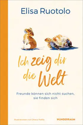 Ruotolo |  Ich zeig dir die Welt | Buch |  Sack Fachmedien