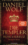 Wolf |  Die Templer. Rose und Kreuz | Buch |  Sack Fachmedien