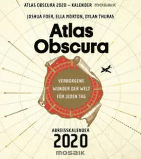 Foer / Morton / Thuras |  Atlas Obscura - Abreißkalender 2020 | Sonstiges |  Sack Fachmedien