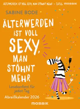 Bode |  Älterwerden ist voll sexy, man stöhnt mehr 2026 | Sonstiges |  Sack Fachmedien
