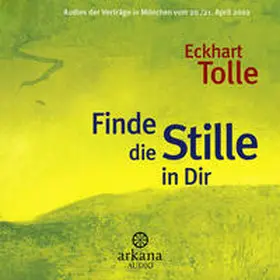 Tolle |  Finde die Stille in Dir | Sonstiges |  Sack Fachmedien