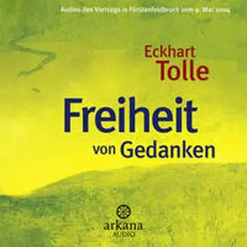 Tolle |  Freiheit von Gedanken | Sonstiges |  Sack Fachmedien