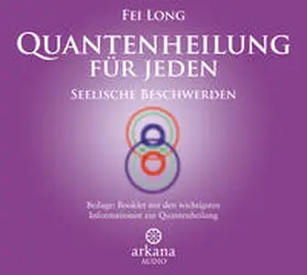 Long |  Quantenheilung für jeden - Seelische Beschwerden | Sonstiges |  Sack Fachmedien