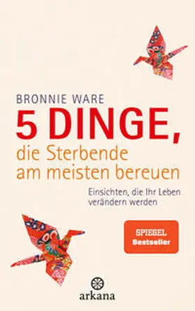 Ware |  5 Dinge, die Sterbende am meisten bereuen | Buch |  Sack Fachmedien