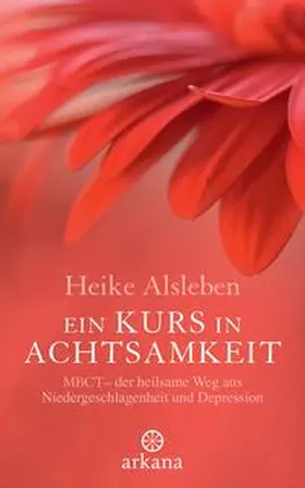 Alsleben |  Ein Kurs in Achtsamkeit | Buch |  Sack Fachmedien