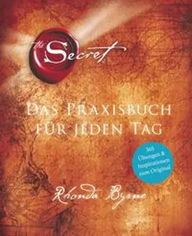Byrne |  The Secret - Das Praxisbuch für jeden Tag | Buch |  Sack Fachmedien