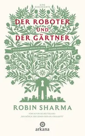 Sharma |  Der Roboter und der Gärtner | Buch |  Sack Fachmedien