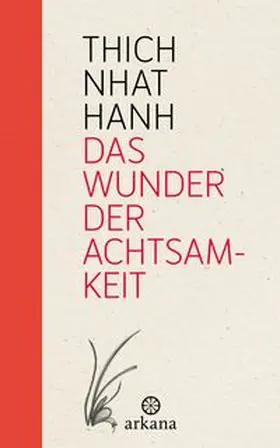 Das Wunder der Achtsamkeit | Buch | 978-3-442-34597-7 | www.sack.de