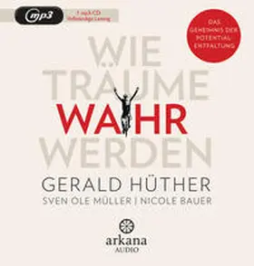 Hüther / Müller / Bauer |  Wie Träume wahr werden | Sonstiges |  Sack Fachmedien