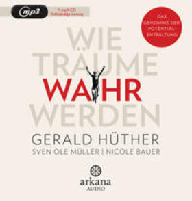 Hüther / Müller / Bauer | Wie Träume wahr werden | Sonstiges | 978-3-442-34723-0 | sack.de