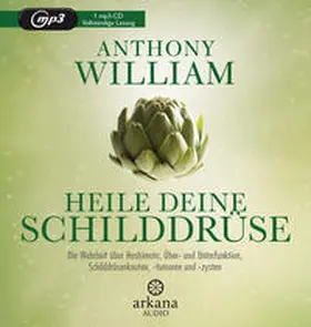 William |  Heile deine Schilddrüse | Sonstiges |  Sack Fachmedien