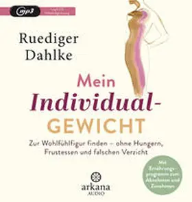 Dahlke | Mein Individualgewicht | Sonstiges | 978-3-442-34743-8 | www.sack.de
