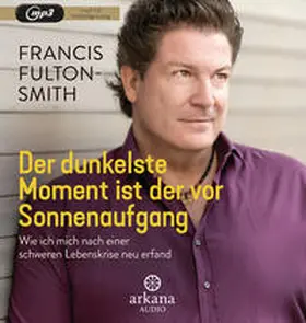 Fulton-Smith |  Der dunkelste Moment ist der vor Sonnenaufgang | Sonstiges |  Sack Fachmedien