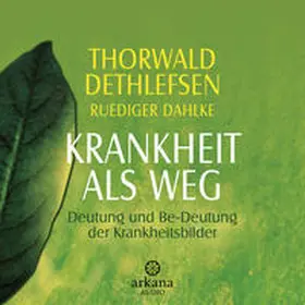 Dethlefsen / Dahlke |  Krankheit als Weg | Sonstiges |  Sack Fachmedien