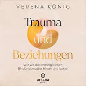 König |  Trauma und Beziehungen | Sonstiges |  Sack Fachmedien