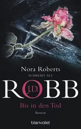 Robb / Roberts | Bis in den Tod | Buch | 978-3-442-35632-4 | www.sack.de