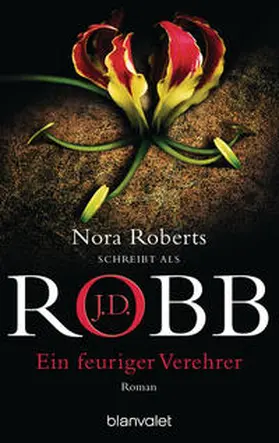 Robb / Roberts |  Ein feuriger Verehrer | Buch |  Sack Fachmedien