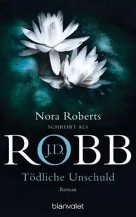 Robb | Tödliche Unschuld | Buch | 978-3-442-36599-9 | www.sack.de