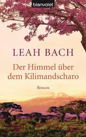 Bach |  Der Himmel über dem Kilimandscharo | Buch |  Sack Fachmedien