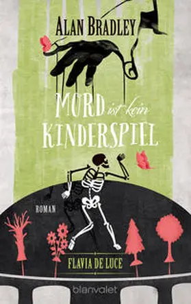 Bradley |  Flavia de Luce 02. Mord ist kein Kinderspiel | Buch |  Sack Fachmedien