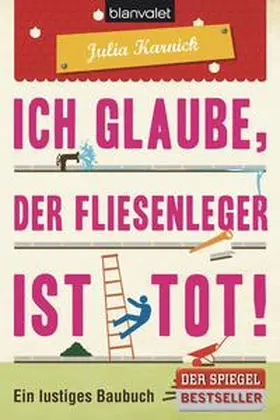 Karnick |  Ich glaube, der Fliesenleger ist tot! | Buch |  Sack Fachmedien