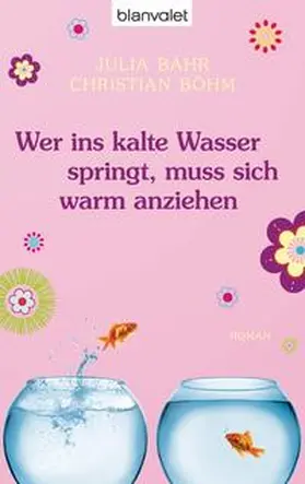 Bähr / Böhm |  Wer ins kalte Wasser springt, muss sich warm anziehen | Buch |  Sack Fachmedien