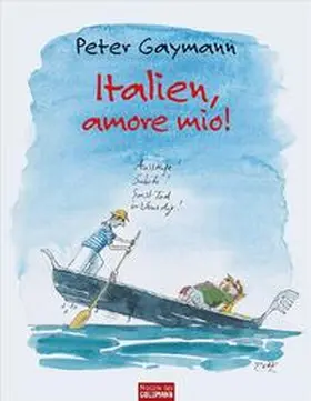 Gaymann |  Italien, amore mio! | Buch |  Sack Fachmedien