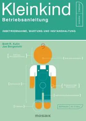 Kuhn / Borgenicht |  Kleinkind - Betriebsanleitung | Buch |  Sack Fachmedien