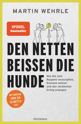 Wehrle |  Den Netten beißen die Hunde | Buch |  Sack Fachmedien