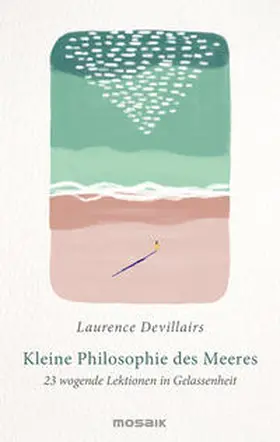 Devillairs | Kleine Philosophie des Meeres | Buch | 978-3-442-39412-8 | www.sack.de