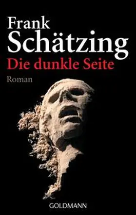 Schätzing | Die dunkle Seite | Buch | 978-3-442-45879-0 | www.sack.de