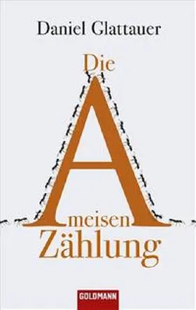 Glattauer |  Die Ameisenzählung | Buch |  Sack Fachmedien