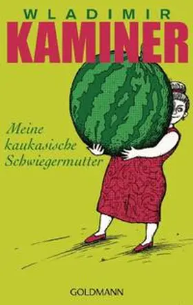 Kaminer | Meine kaukasische Schwiegermutter | Buch | 978-3-442-47366-3 | www.sack.de