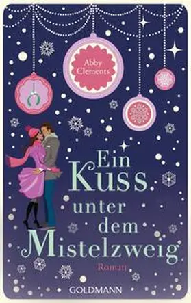 Clements |  Ein Kuss unter dem Mistelzweig | Buch |  Sack Fachmedien