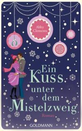 Clements | Ein Kuss unter dem Mistelzweig | Buch | 978-3-442-48020-3 | sack.de