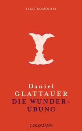 Glattauer |  Die Wunderübung | Buch |  Sack Fachmedien