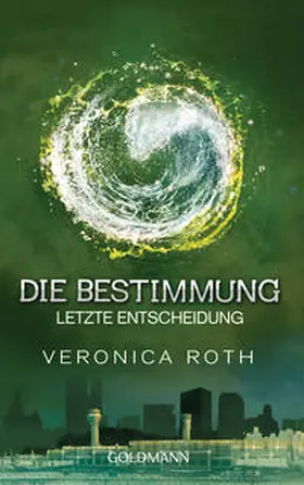 Roth |  Die Bestimmung 03. Letzte Entscheidung | Buch |  Sack Fachmedien