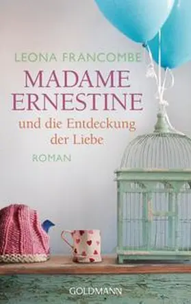 Francombe |  Madame Ernestine und die Entdeckung der Liebe | Buch |  Sack Fachmedien