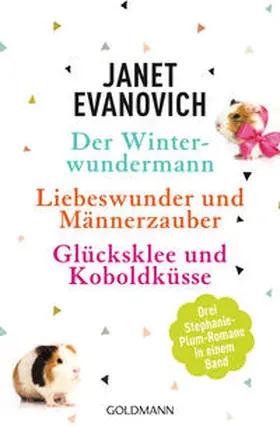 Evanovich |  Der Winterwundermann / Liebeswunder und Männerzauber / Glücksklee und Koboldküsse | Buch |  Sack Fachmedien