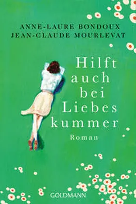 Bondoux / Mourlevat |  Hilft auch bei Liebeskummer | Buch |  Sack Fachmedien