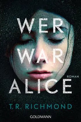 Richmond | Wer war Alice | Buch | 978-3-442-48695-3 | www.sack.de