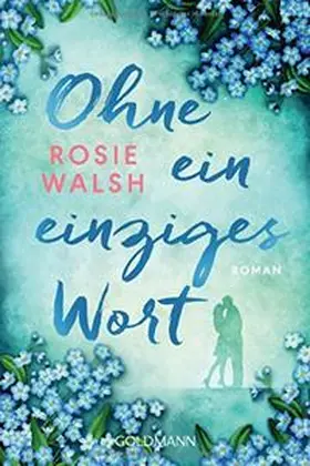 Walsh | Ohne ein einziges Wort | Buch | 978-3-442-48738-7 | www.sack.de