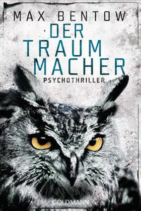 Bentow |  Der Traummacher | Buch |  Sack Fachmedien