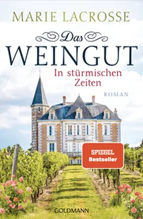 Lacrosse | Das Weingut. In stürmischen Zeiten | Buch | 978-3-442-48803-2 | www.sack.de